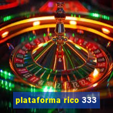 plataforma rico 333